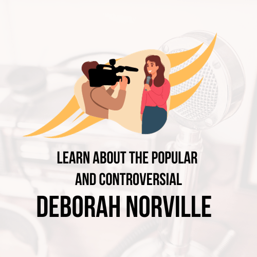 Learn About the Popular and Controversial Deborah Norville