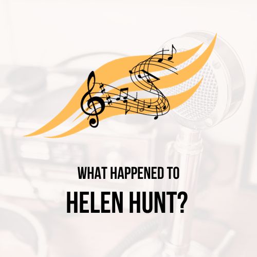 Whatever Happened to Helen Hunt