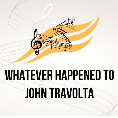 Whatever Happened To John Travolta