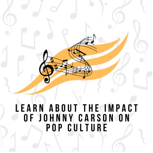 Learn About the Impact of Johnny Carson on Pop Culture
